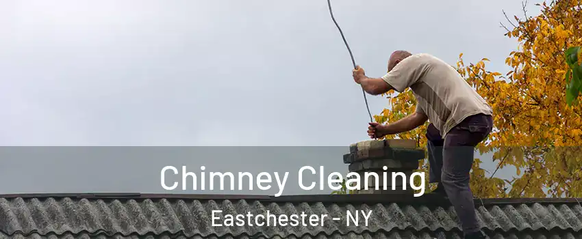  Chimney Cleaning Eastchester - NY