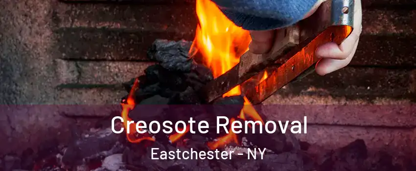  Creosote Removal Eastchester - NY