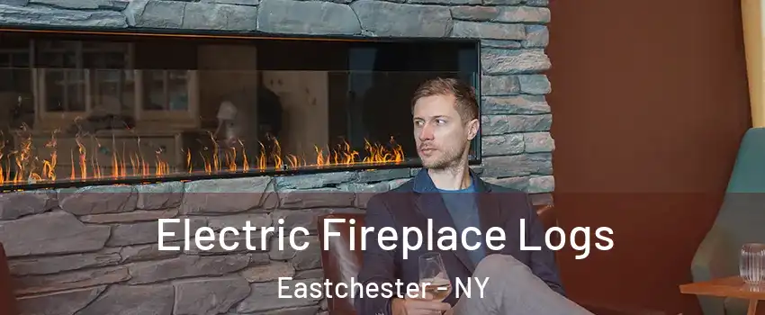  Electric Fireplace Logs Eastchester - NY