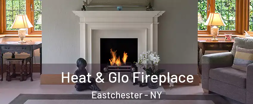  Heat & Glo Fireplace Eastchester - NY
