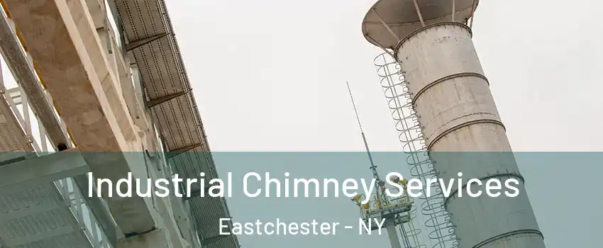  Industrial Chimney Services Eastchester - NY