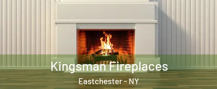  Kingsman Fireplaces Eastchester - NY