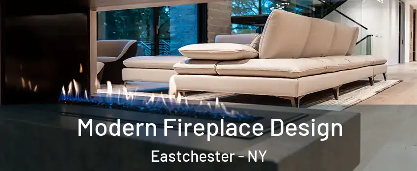 Modern Fireplace Design Eastchester - NY
