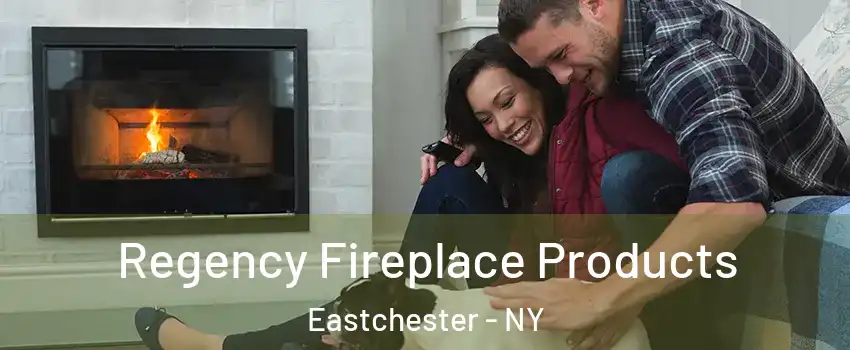  Regency Fireplace Products Eastchester - NY